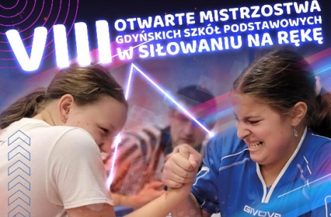 VIII OTWARTE MISTRZOSTWA GDYŃSKICH SZKÓŁ PODSTAWOWYCH W SIŁOWANIU NA RĘKĘ # Armwrestling # Armpower.net